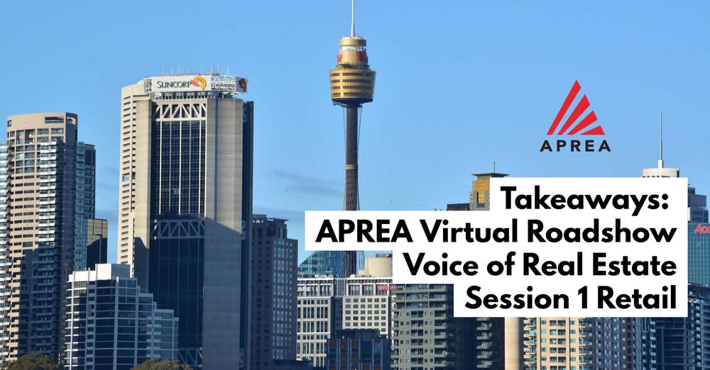 Takeaways: APREA Virtual Roadshow – Voice of Real Estate - Session 1 – Retail thumbnail